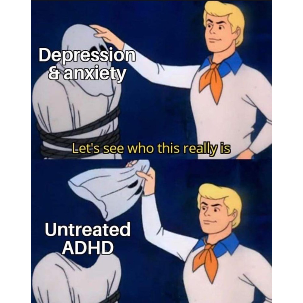 ADHS-Meme im Scooby-Doo-Stil: Unter der Maske von Depression und Angst kommt unbehandeltes ADHS zum Vorschein.