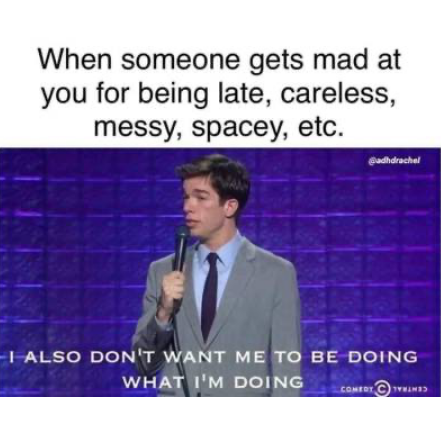 ADHS-Meme mit John Mulaney: Wenn jemand sauer ist, weil man zu spät, unaufmerksam oder unordentlich ist – „Ich will auch nicht, dass ich das tue, was ich tue."