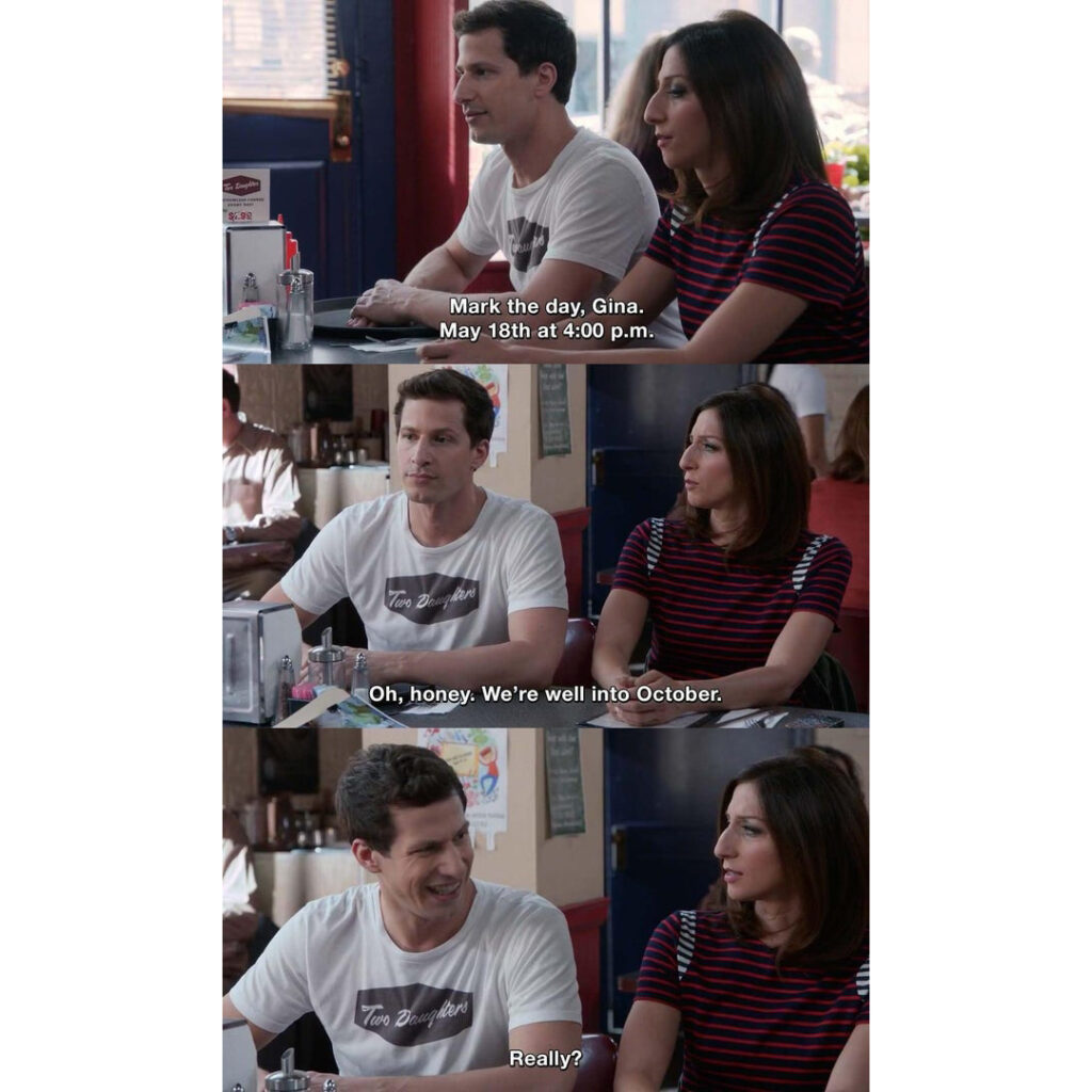 ADHS-Meme aus Brooklyn Nine-Nine: „Merk dir den Tag, Gina. 18. Mai, 16 Uhr." – „Schatz, wir sind längst im Oktober." Zeitblindheit bei ADHS.