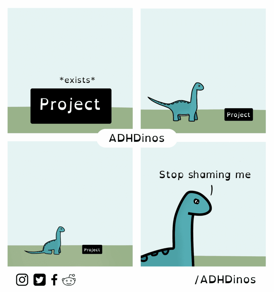 ADHS-Comic von ADHDinos: Ein Projekt existiert einfach nur, der Dinosaurier schaut es an und sagt schliesslich «Hör auf, mir Schuldgefühle zu machen».