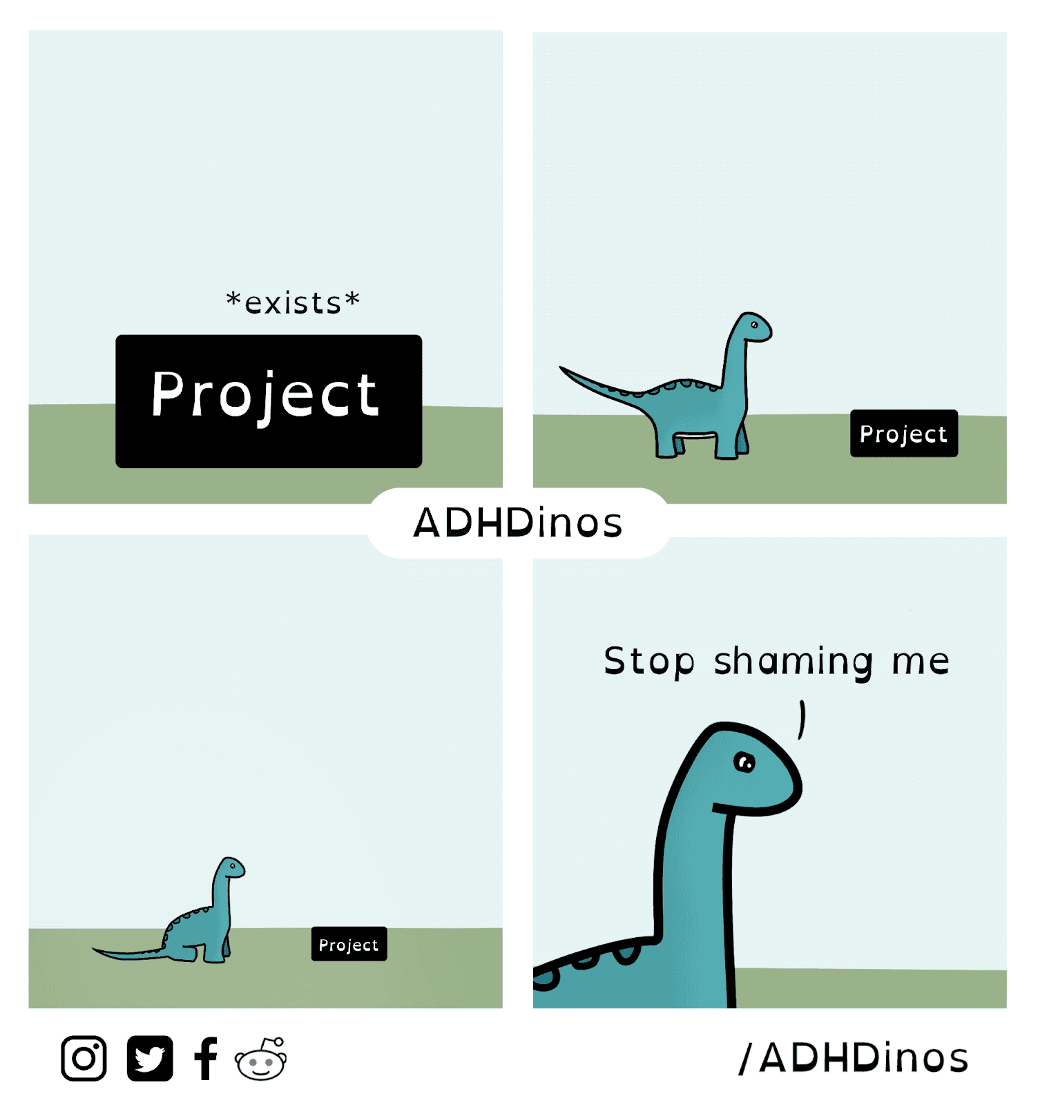 ADHS-Comic von ADHDinos: Ein Projekt existiert einfach nur, der Dinosaurier schaut es an und sagt schliesslich «Hör auf, mir Schuldgefühle zu machen».