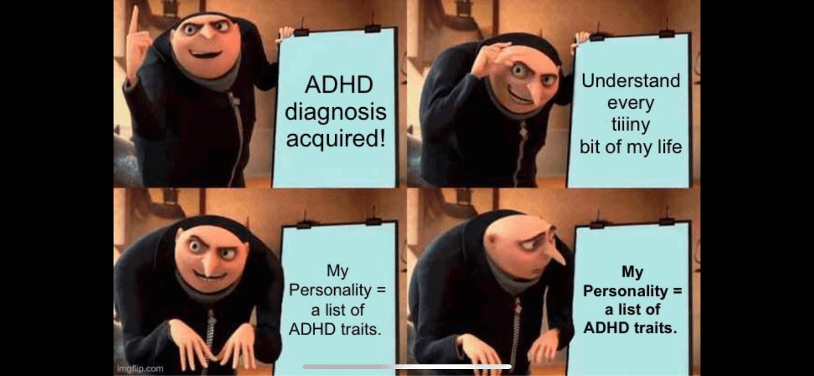 ADHS-Meme mit Gru und seinem Plan: ADHS-Diagnose erhalten, jedes Detail des eigenen Lebens verstehen – und dann die Erkenntnis, dass die eigene Persönlichkeit nur noch aus einer Liste von ADHS-Merkmalen zu bestehen scheint.