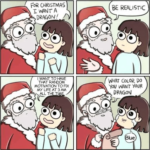 ADHS-Comic: Ein Kind wünscht sich vom Weihnachtsmann einen Drachen, wird zur Realitätsnähe ermahnt – und wünscht sich stattdessen, die zufällige Motivation von drei Uhr nachts jederzeit zu haben. Der Weihnachtsmann fragt zurück, welche Farbe der Drache haben soll.