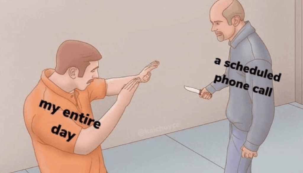 ADHS-Meme: Eine Figur mit der Beschriftung «mein ganzer Tag» wehrt sich gegen eine bedrohlich wirkende zweite Figur mit der Beschriftung «ein terminierter Telefonanruf».