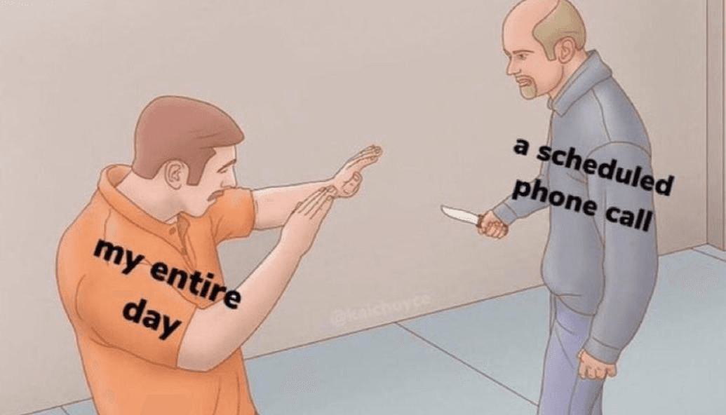 ADHS-Meme: Eine Figur mit der Beschriftung «mein ganzer Tag» wehrt sich gegen eine bedrohlich wirkende zweite Figur mit der Beschriftung «ein terminierter Telefonanruf».