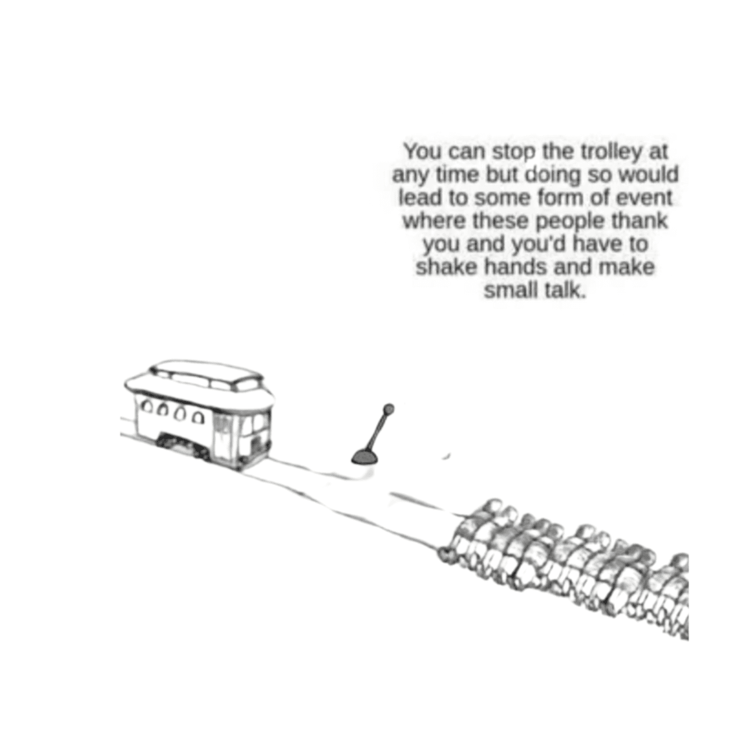 ADHS-Meme zum Trolley-Problem: Man könnte die Bahn jederzeit anhalten, müsste danach aber Hände schütteln und Smalltalk führen.